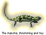 The Mansha, thrumming and fey